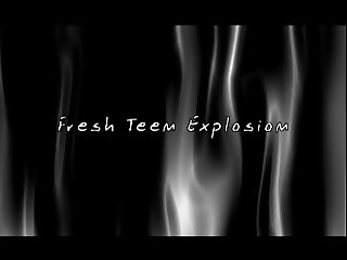 Fresh Teen Explosion